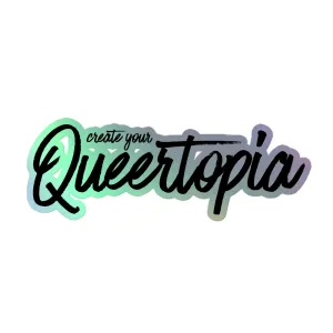Queertopia Holographic Stickers